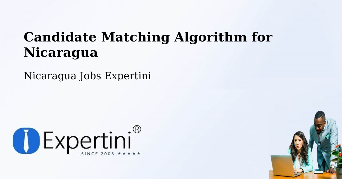 Candidate Matching Algorithm Overview – Tisma - Nicaragua Jobs Expertini