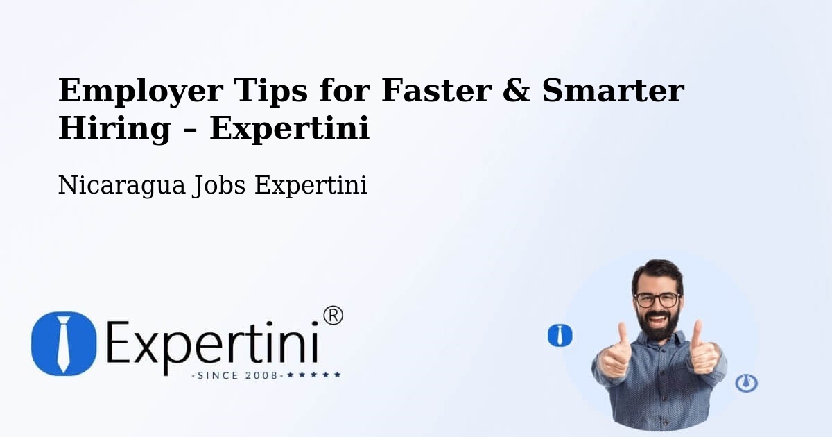 Employer Tips for Hiring & Recruitment – Tisma - Tisma, Nicaragua Jobs Expertini