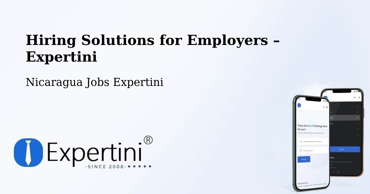 Hiring Solutions for Employers in Tisma - Tisma, Nicaragua Jobs Expertini